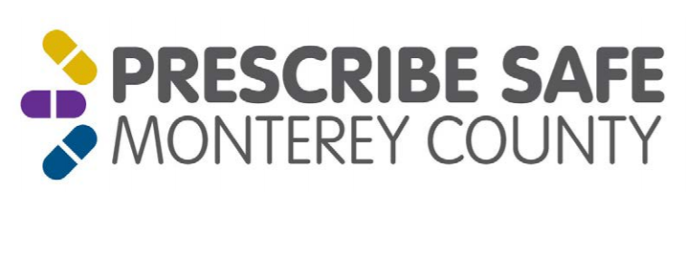  Monterey County Prescribe Safe Initiative